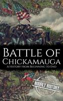 Battle of Chickamauga: A History from Beginning to End