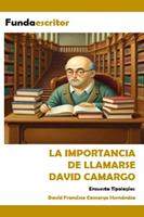   La importancia de llamarse David Camargo