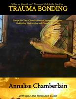   Trauma Bonding: Escaping the Trap of Your Professional Spouse's Narcissism, Gaslighting, Codependency and Financial Terrorism