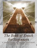 The Book of Enoch for Beginners: A Simple Guide