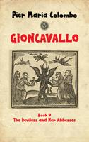   Gioncavallo - The Deviless and Her Abbesses