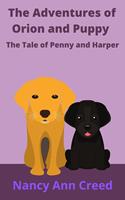   The Adventure of Orion and Puppy: The Tale of Penny and Harper
