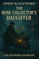   The Bone Collector&rsquo;s Daughter