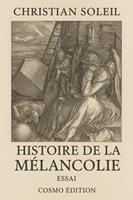   Histoire de la m&eacute;lancolie