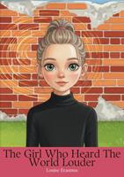   The Girl Who Heard The World Louder