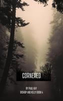   Cornered