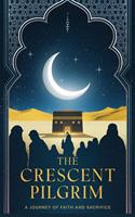   The Crescent Pilgrim