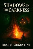   Shadows in the Darkness