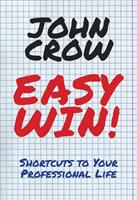   Easy Win!: Shortcuts to Your Professional Life