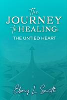   The Journey to Healing the untied heart