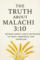 The Truth About Malachi 3:10