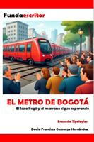   El metro de Bogot&aacute;