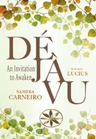   D&Eacute;J&Agrave; VU: An Invitation to Awaken