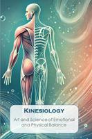   Kinesiology: Art and Science of Emotional and Physical Balance