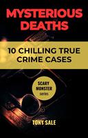   Mysterious Deaths: True Crime Cases