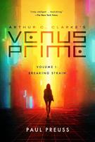   Arthur C. Clarke's Venus Prime 1&mdash;Breaking Strain