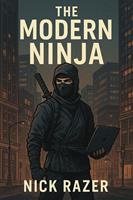   The Modern Ninja