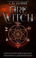   Fire Witch: Hexen der Westwood Akademie &ndash; Paranormale Liebesroman-Reihe 3