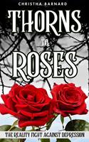   Thorns to Roses