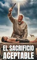   El sacrificio aceptable