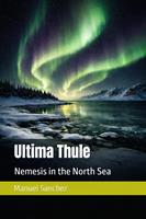   Ultima Thule: Nemesis in the North Seas