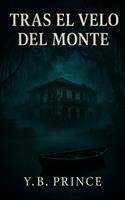   Tras el velo del monte