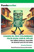   Cuando el peso val&iacute;a igual que el d&oacute;lar