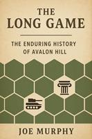   The Long Game : The History of Avalon Hill