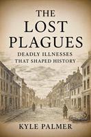   The Lost Plagues