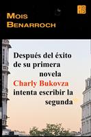   Despu&eacute;s del &eacute;xito de su primera novela Charly Bukovza intenta escribir la segunda