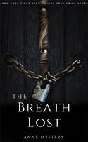   The Breath Lost