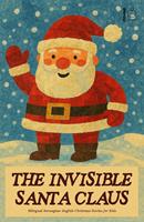   The Invisible Santa Claus: Bilingual Norwegian-English Christmas Stories for Kids