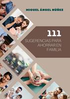   111 Sugerencias para ahorrar en familia