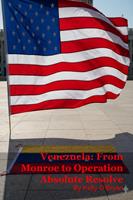   Venezuela: From Monroe to Operation Absolute Resolve