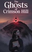 The Ghosts of Crimson Hill