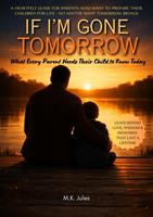   If I'm Gone Tomorrow