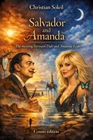   Salvador and Amanda : The meeting between Dali and Amanda Lear