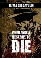   When angels deserve to die