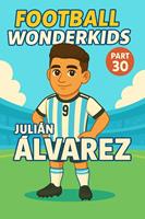   Football Wonderkids: Juli&aacute;n &Aacute;lvarez