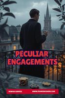   Peculiar Engagements