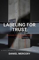   Labeling for Trust