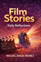   Film Stories: Daily Reflections