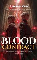   Blood Contract: A Bloodbound Contract of Crown and Curse