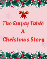  The Empty Table A Christmas Story