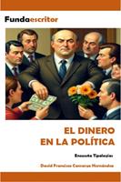   El dinero en la pol&iacute;tica