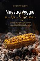   Maestro Veggie a la brasa