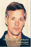   The Poet Killer: Johann Unterweger