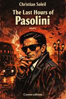   The Last Hours of Pasolini