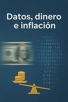   Datos, dinero e inflaci&oacute;n