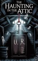   The Haunting in the Attic